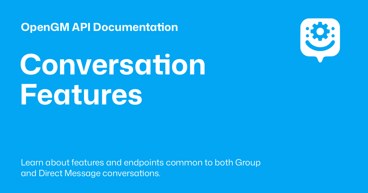 Conversation Features - OpenGM API Documentation